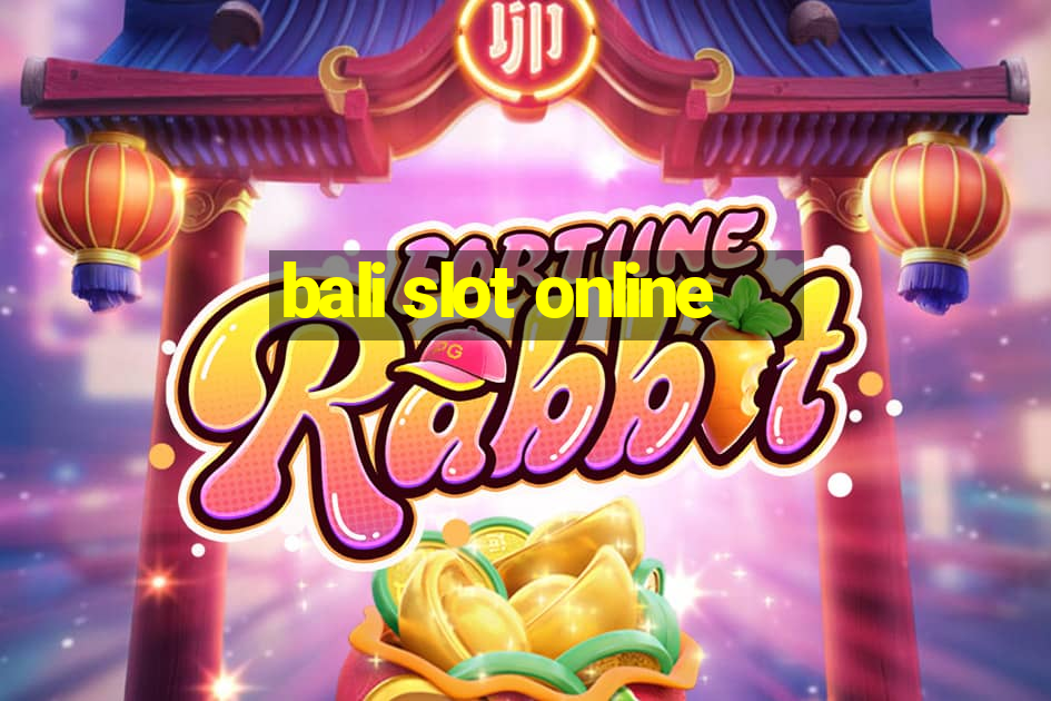 bali slot online