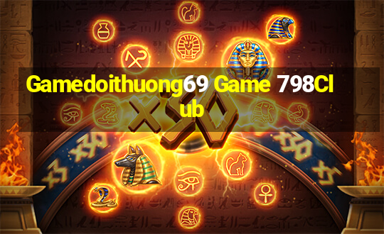 Gamedoithuong69 Game 798Club