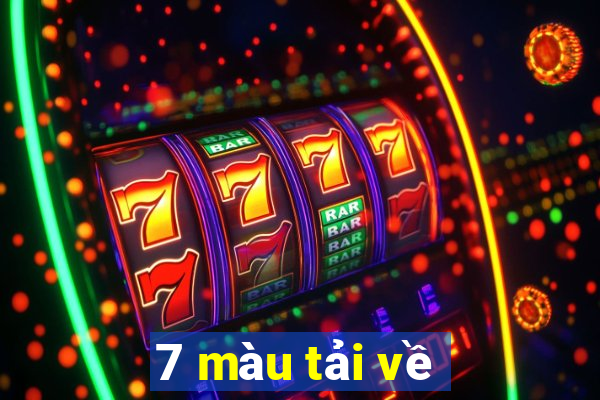 7 màu tải về