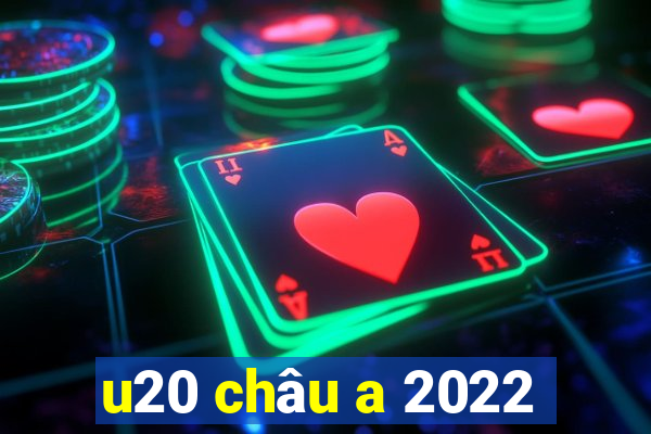 u20 châu a 2022