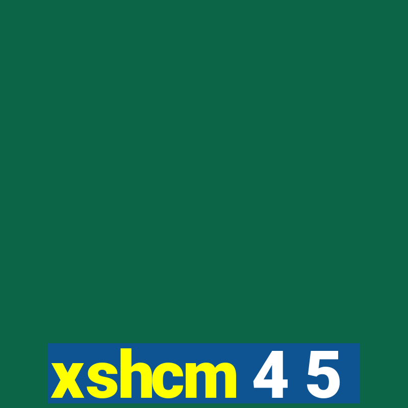 xshcm 4 5