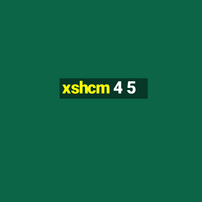 xshcm 4 5