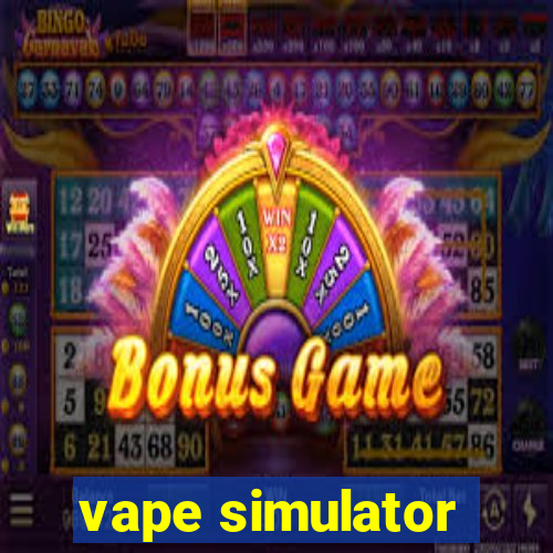 vape simulator