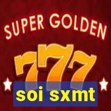 soi sxmt