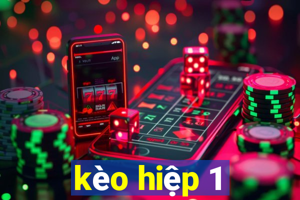 kèo hiệp 1