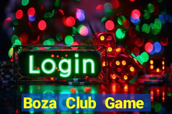 Boza Club Game Bài Đổi Thưởng