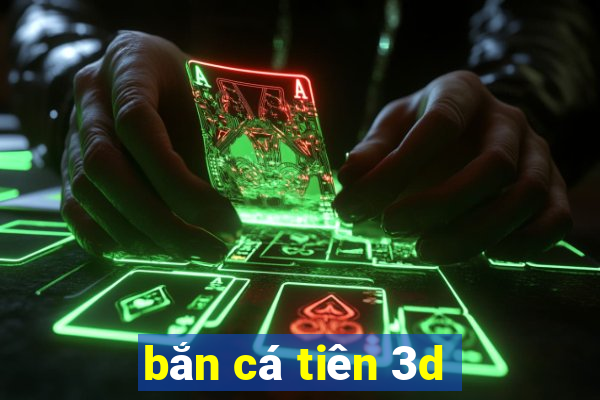 bắn cá tiên 3d