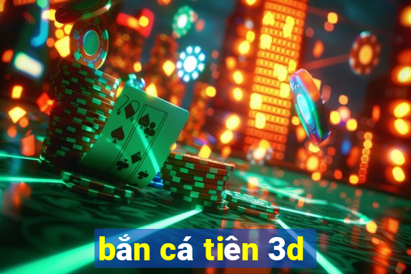 bắn cá tiên 3d