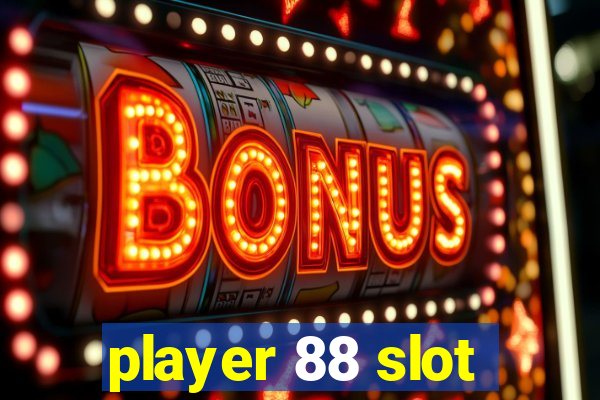 player 88 slot