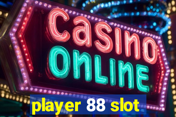 player 88 slot