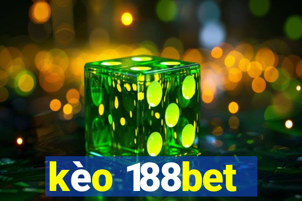 kèo 188bet