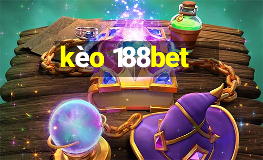 kèo 188bet