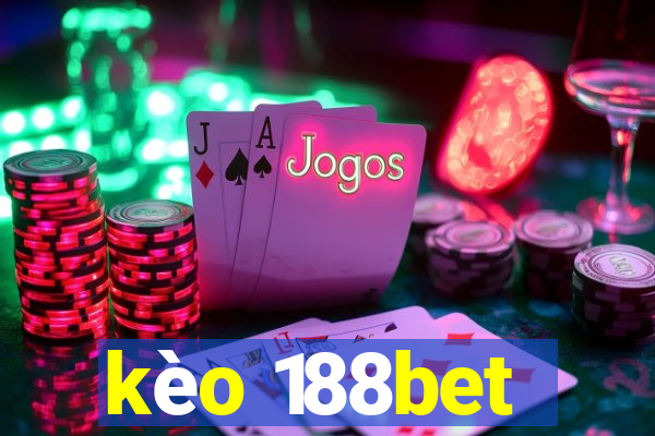 kèo 188bet