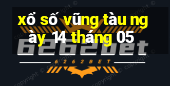 xổ số vũng tàu ngày 14 tháng 05