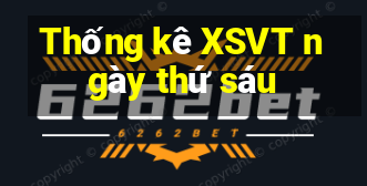 Thống kê XSVT ngày thứ sáu