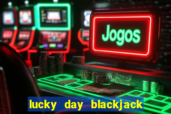 lucky day blackjack royale apk