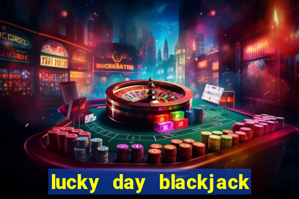 lucky day blackjack royale apk