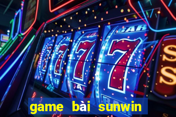 game bài sunwin lừa đảo