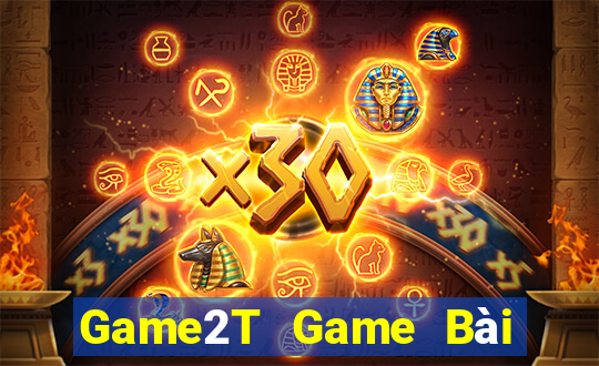 Game2T Game Bài Đổi Thưởng Go88