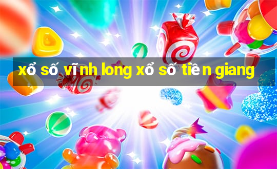 xổ số vĩnh long xổ số tiền giang