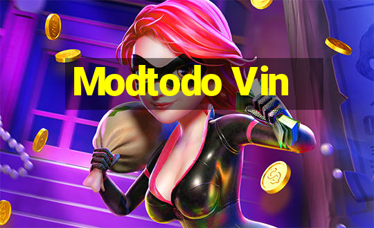 Modtodo Vin