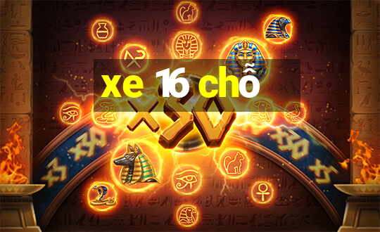 xe 16 chỗ