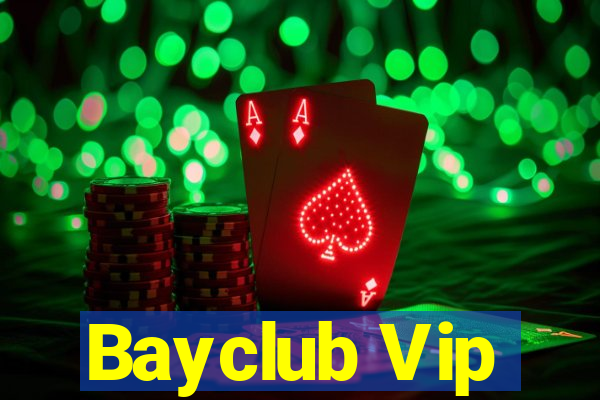 Bayclub Vip