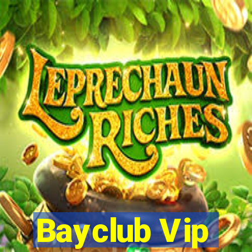 Bayclub Vip