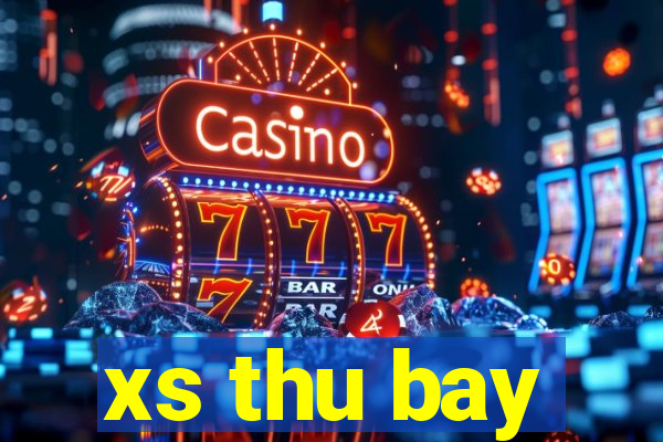 xs thu bay