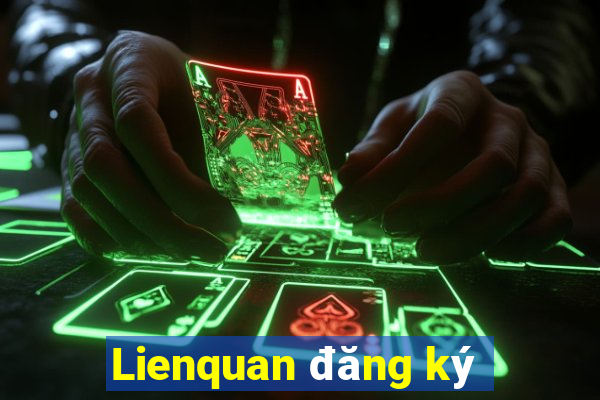 Lienquan đăng ký