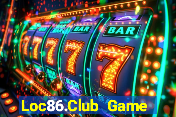 Loc86.Club Game Bài Slot Đổi Thưởng