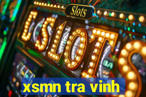 xsmn tra vinh