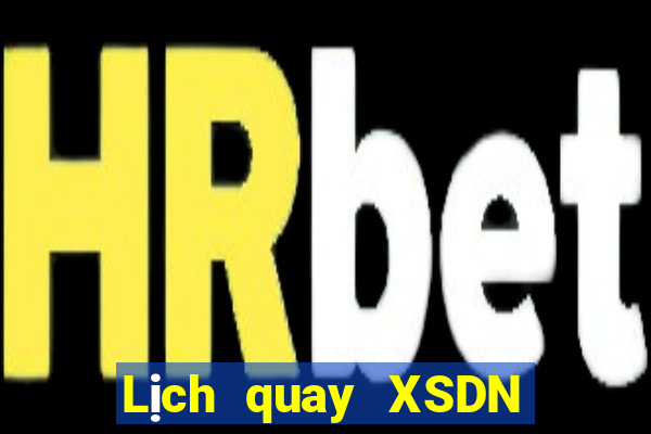 Lịch quay XSDN ngày 15