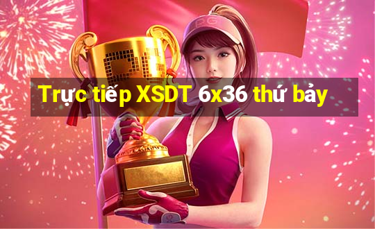 Trực tiếp XSDT 6x36 thứ bảy