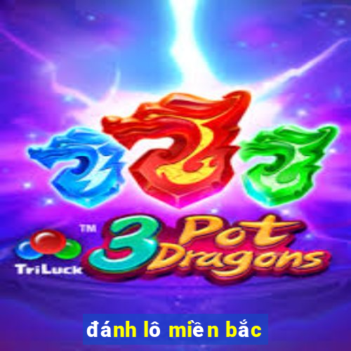 đánh lô miền bắc