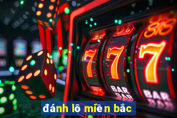 đánh lô miền bắc