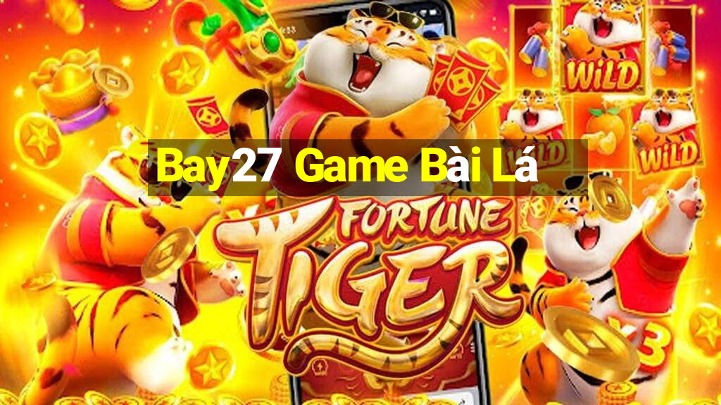 Bay27 Game Bài Lá