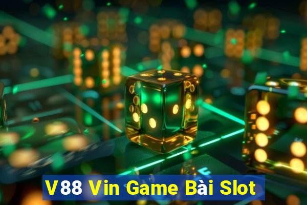 V88 Vin Game Bài Slot