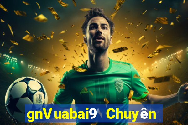 gnVuabai9 Chuyên gia bắn cá