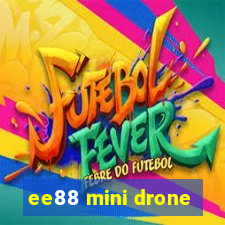 ee88 mini drone