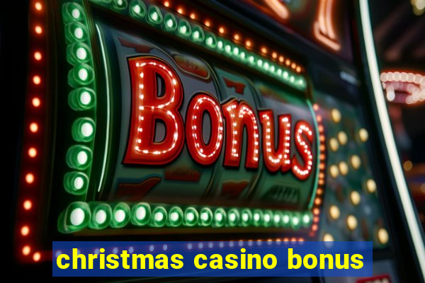 christmas casino bonus