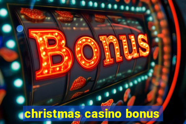 christmas casino bonus