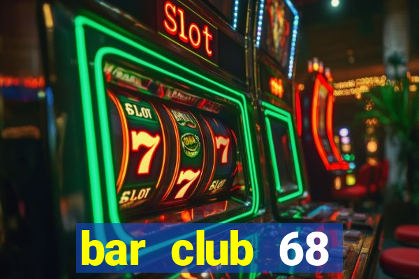 bar club 68 vườn lài