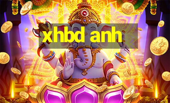 xhbd anh