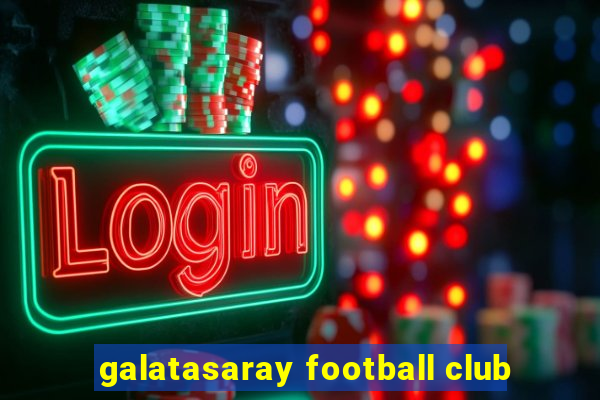 galatasaray football club