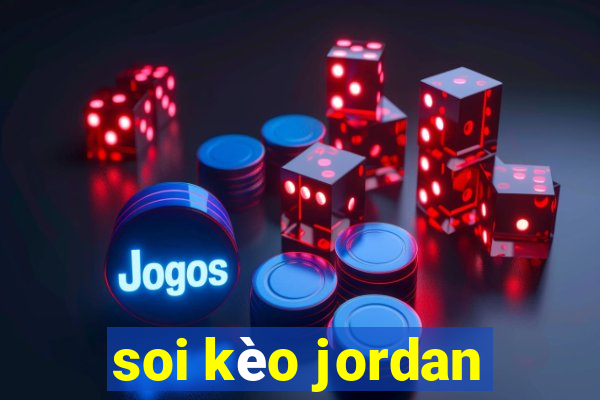 soi kèo jordan