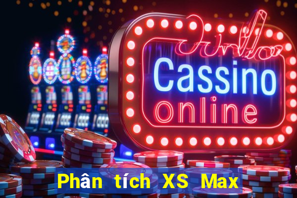 Phân tích XS Max 4D Thứ 7