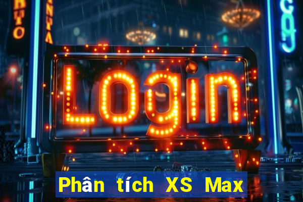 Phân tích XS Max 4D Thứ 7