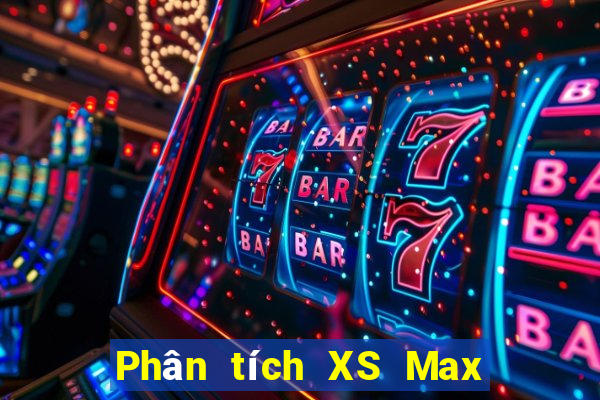 Phân tích XS Max 4D Thứ 7