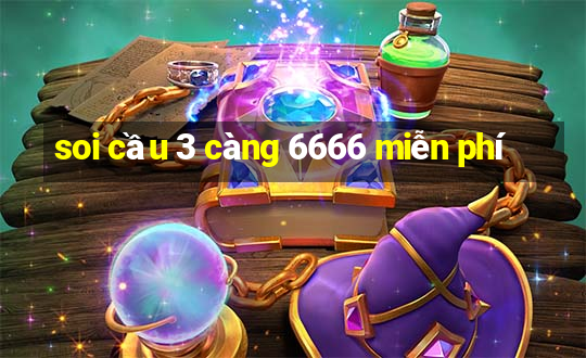 soi cầu 3 càng 6666 miễn phí